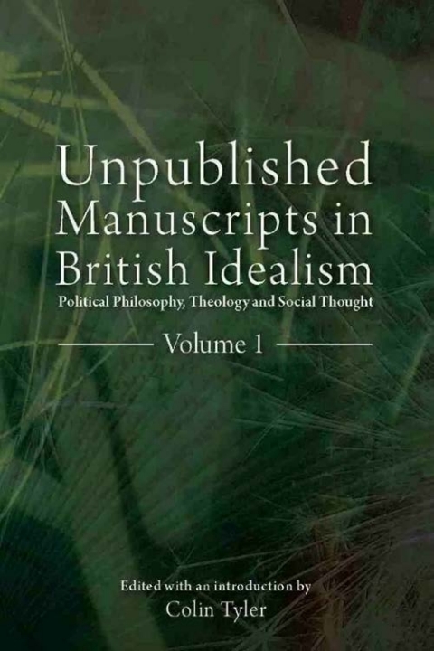 Unpublished Manuscripts in British Idealism - Volume 1 