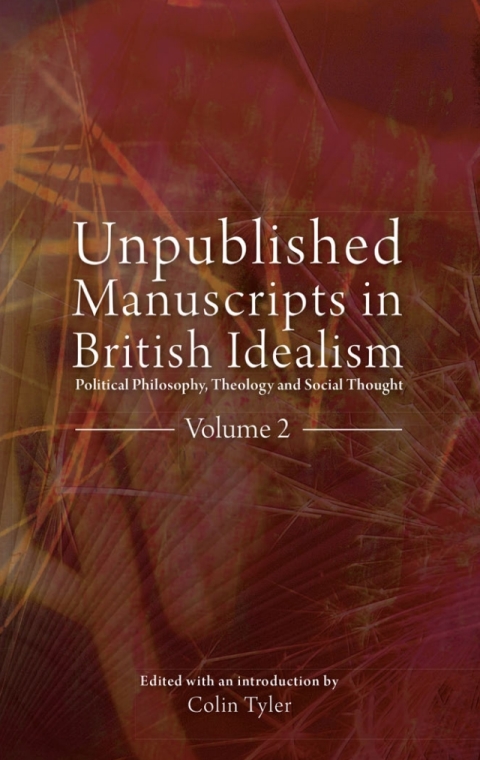 Unpublished Manuscripts in British Idealism - Volume 2 