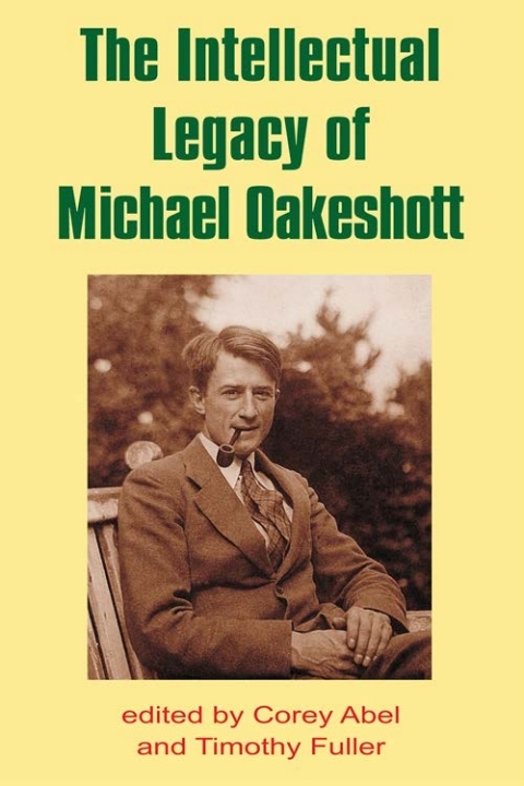 Cover image for book The Intellectual Legacy of Michael Oakeshott
