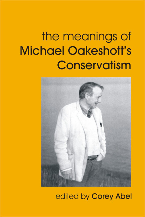 Cover image for book The Meanings of Michael Oakeshott's Conservatism