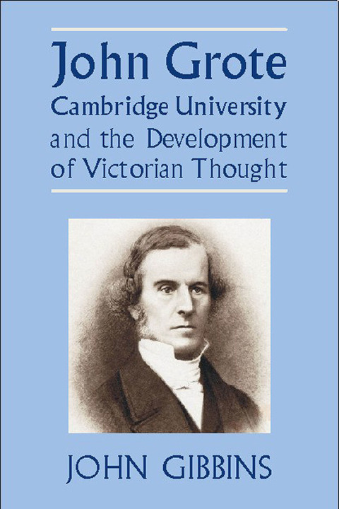 Cover image for book John Grote, Cambridge University and the Development of Victorian Thought
