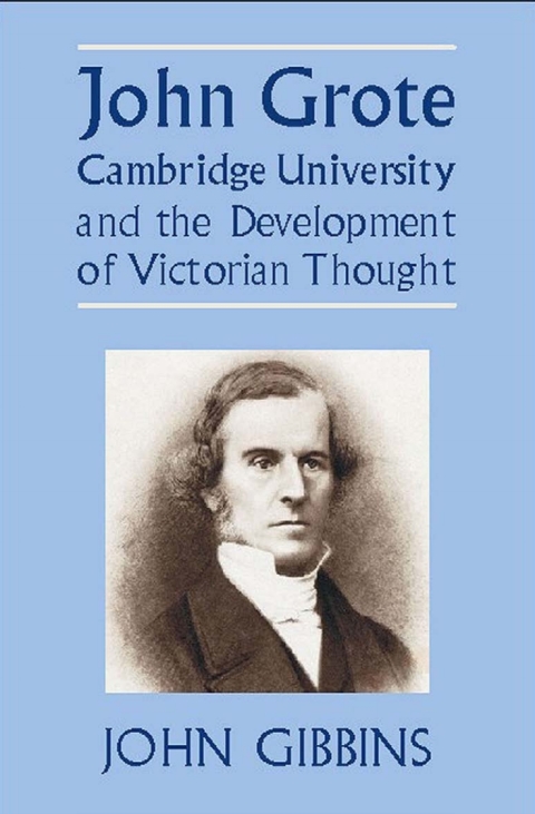 Cover image for book John Grote, Cambridge University and the Development of Victorian Thought
