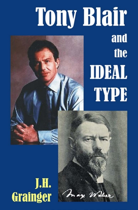 Cover image for book Tony Blair and the Ideal Type