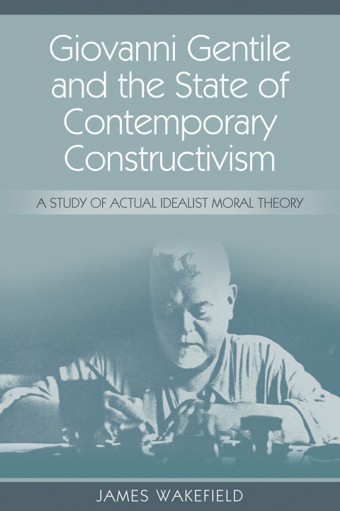Cover image for book Giovanni Gentile and the State of Contemporary Constructivism
