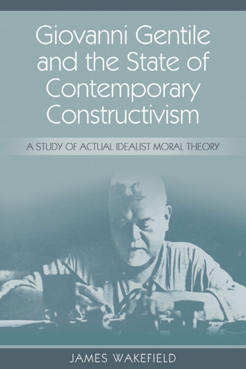 Cover image for book Giovanni Gentile and the State of Contemporary Constructivism