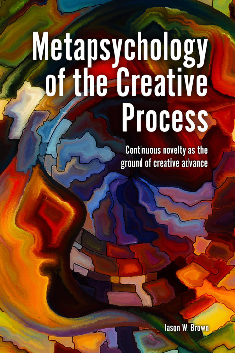 Cover image for book Metapsychology of the Creative Process