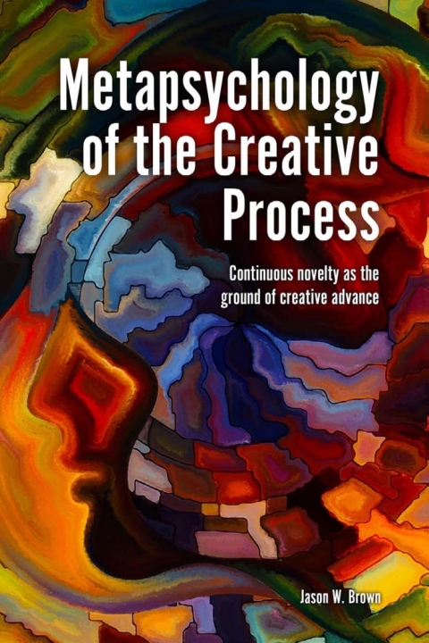 Cover image for book Metapsychology of the Creative Process