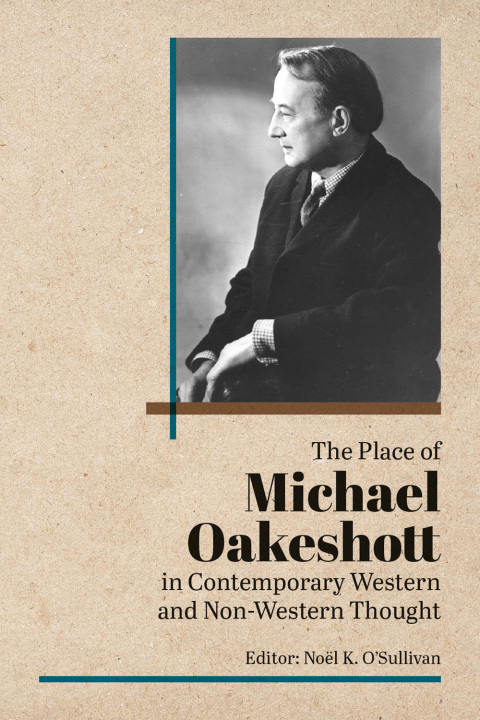 Cover image for book The Place of Michael Oakeshott in Contemporary Western and Non-Western Thought