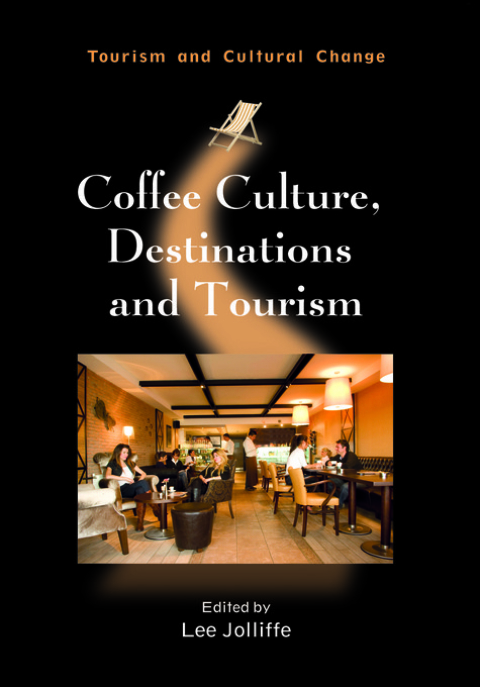 Cover image for book Coffee Culture, Destinations and Tourism