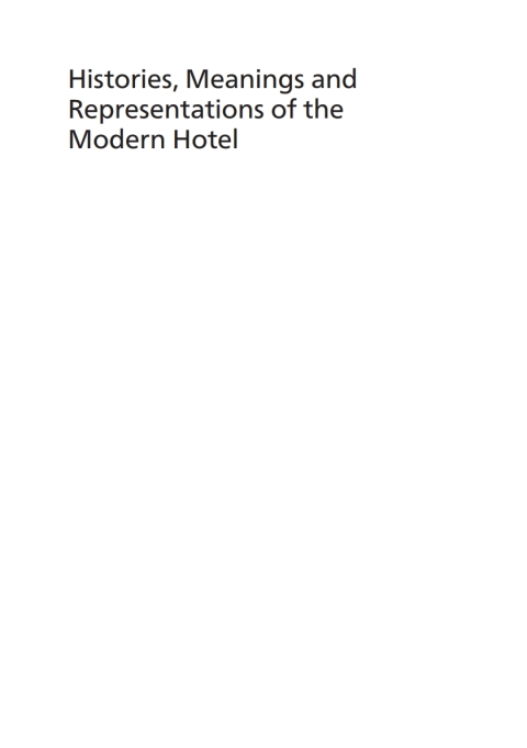 Cover image for book Histories, Meanings and Representations of the Modern Hotel