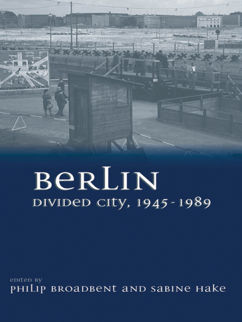 Cover image for book Berlin Divided City, 1945-1989