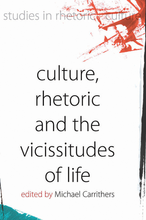 Cover image for book Culture, Rhetoric and the Vicissitudes of Life