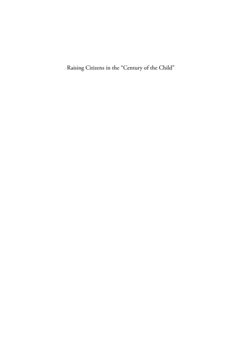 Cover image for book Raising Citizens in the 'Century of the Child'