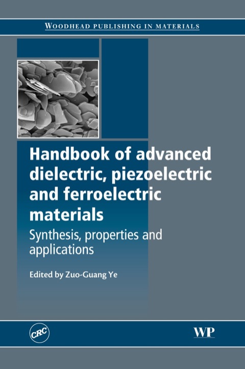 Cover image for book Handbook of Advanced Dielectric, Piezoelectric and Ferroelectric Materials: Synthesis, Properties and Applications