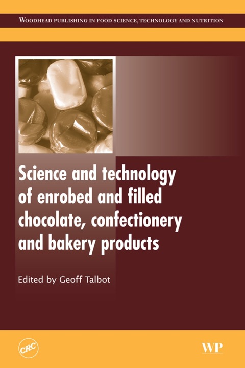 Cover image for book Science and Technology of Enrobed and Filled Chocolate, Confectionery and Bakery Products