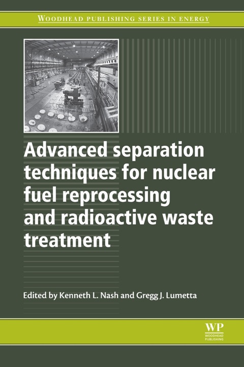 Cover image for book Advanced Separation Techniques for Nuclear Fuel Reprocessing and Radioactive Waste Treatment