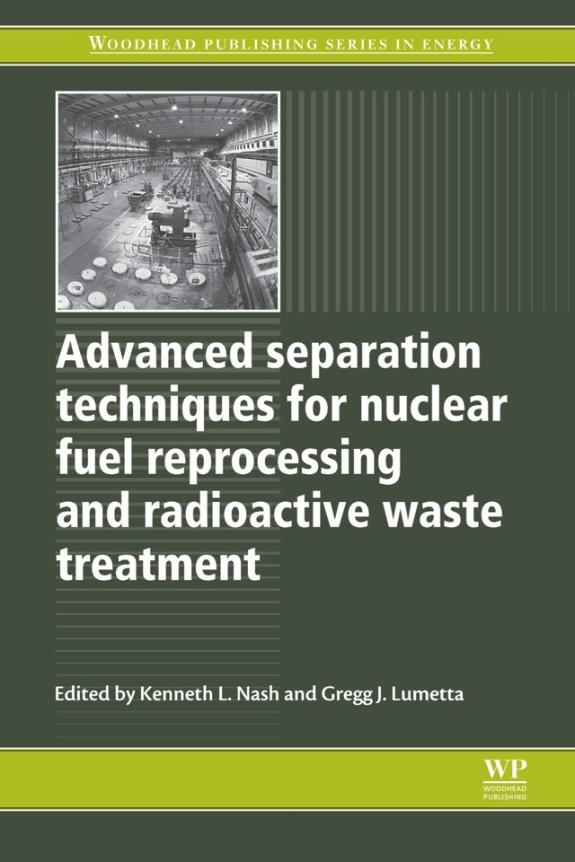 Advanced Separation Techniques for Nuclear Fuel Reprocessing and Radioactive Waste Treatment