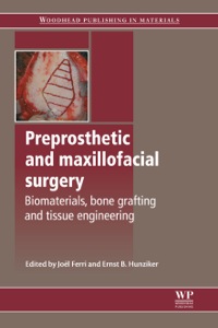 صورة الغلاف: Preprosthetic and Maxillofacial Surgery: Biomaterials, Bone Grafting and Tissue Engineering 9781845695897