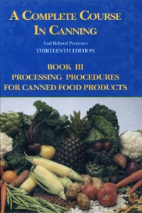 Cover image: A Complete Course in Canning and Related Processes: Processing Procedures for Canned Food Products 9781845696061