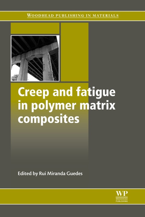 Cover image for book Creep and Fatigue in Polymer Matrix Composites