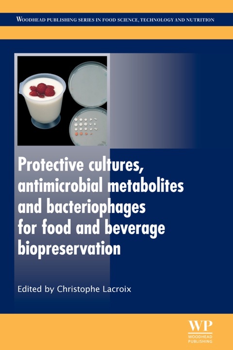 Cover image for book Protective Cultures, Antimicrobial Metabolites and Bacteriophages for Food and Beverage Biopreservation