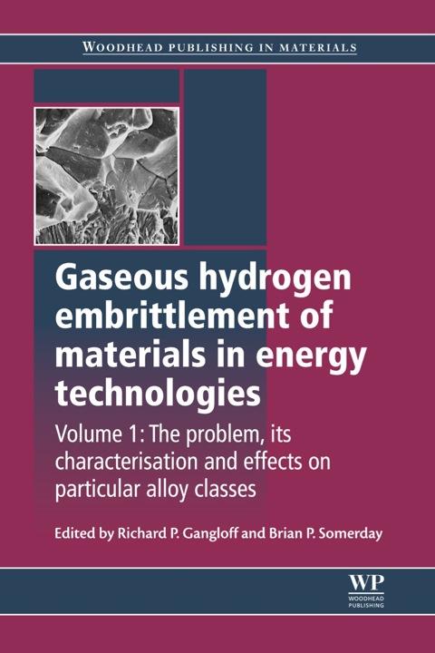 Cover image for book Gaseous Hydrogen Embrittlement of Materials in Energy Technologies: The Problem, its Characterisation and Effects on Particular Alloy Classes