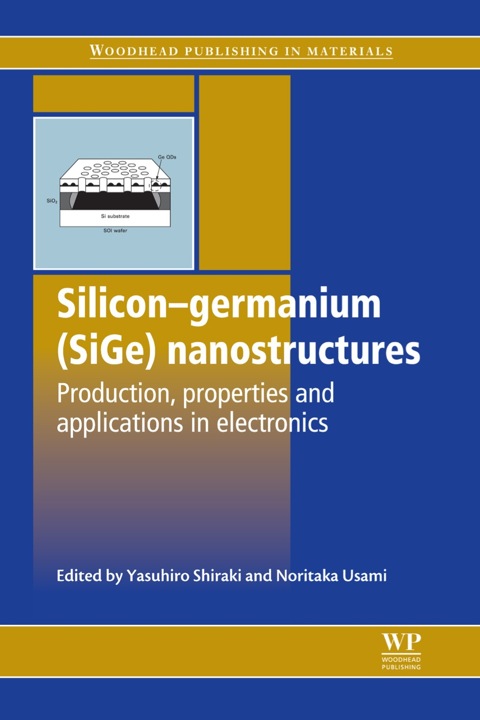 Cover image for book Silicon-Germanium (SiGe) Nanostructures: Production, Properties and Applications in Electronics