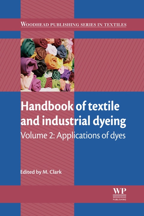 Cover image for book Handbook of Textile and Industrial Dyeing: Applications of Dyes
