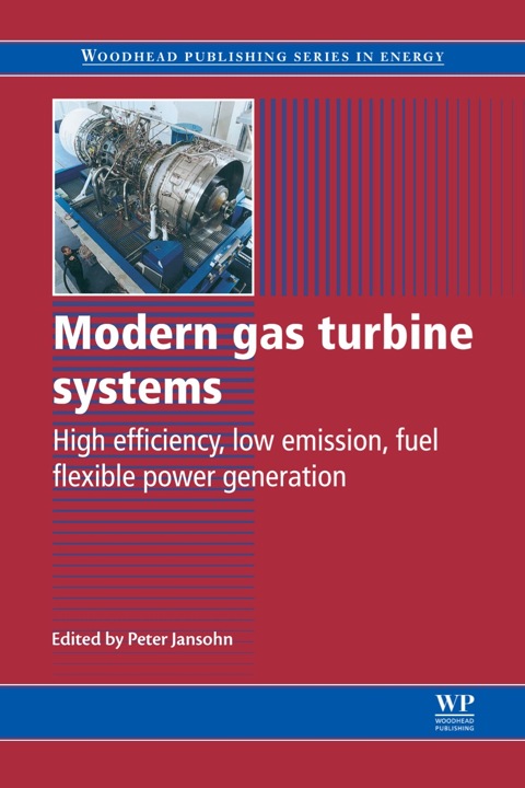Cover image for book Modern Gas Turbine Systems: High Efficiency, Low Emission, Fuel Flexible Power Generation