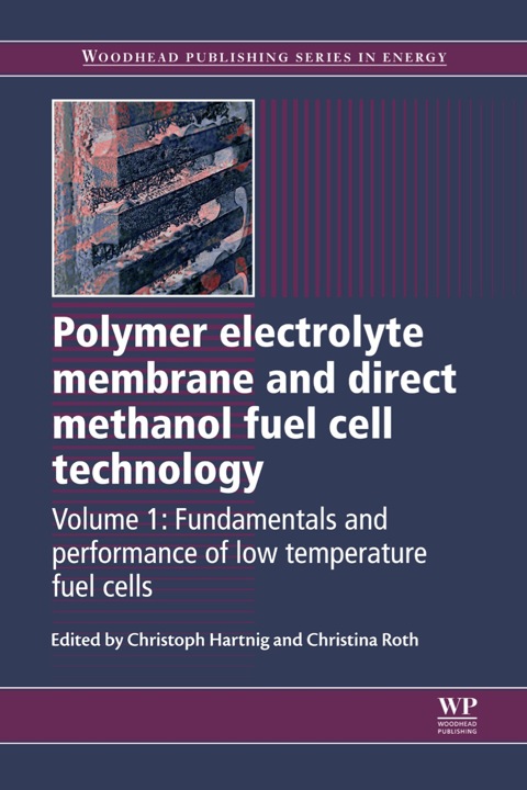 Cover image for book Polymer Electrolyte Membrane and Direct Methanol Fuel Cell Technology: Fundamentals and Performance of Low Temperature Fuel Cells