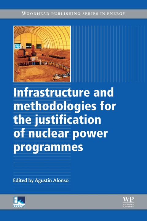 Cover image for book Infrastructure and Methodologies for the Justification of Nuclear Power Programmes