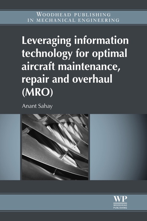 Cover image for book Leveraging Information Technology for Optimal Aircraft Maintenance, Repair and Overhaul (MRO)