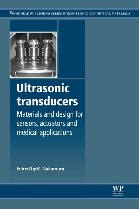 Cover image for book Ultrasonic Transducers: Materials and Design for Sensors, Actuators and Medical Applications