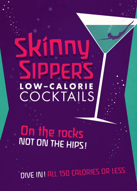 Cover image for book Skinny Sipper's Low-calorie Cocktails