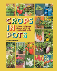 صورة الغلاف: Crops in Pots 9781846015281