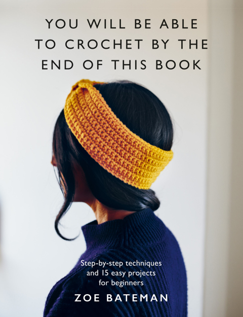 Cover image for book You Will Be Able to Crochet by the End of This Book