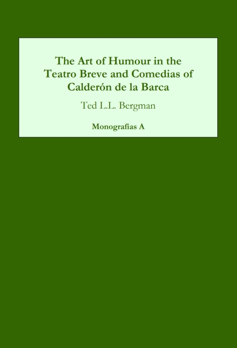 Cover image for book The Art of Humour in the Teatro Breve and Comedias of Calderón de la Barca