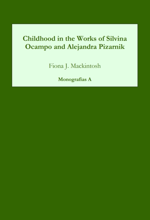 Cover image for book Childhood in the Works of Silvina Ocampo and Alejandra Pizarnik