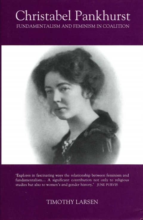 Cover image for book Christabel Pankhurst: Fundamentalism and Feminism in Coalition