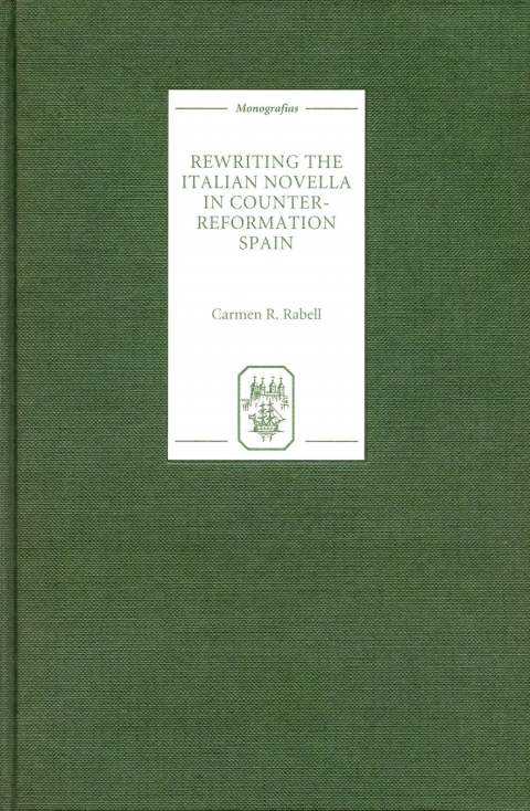 Cover image for book Rewriting the Italian Novella in Counter-Reformation Spain