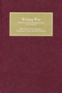 صورة الغلاف: Writing War: Medieval Literary Responses to Warfare 9780859918435