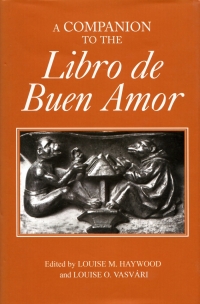 Cover image: A Companion to the &lt;I&gt;Libro de Buen Amor&lt;/I&gt; 1st edition 9781855660946