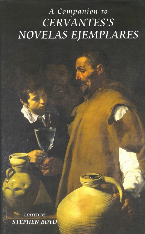 Cover image for book A Companion to Cervantes's <I>Novelas Ejemplares</I>
