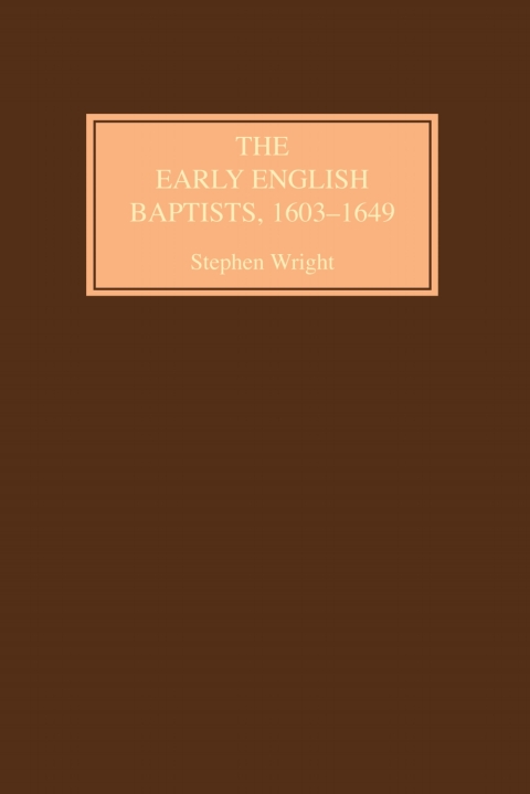 Cover image for book The Early English Baptists, 1603-49