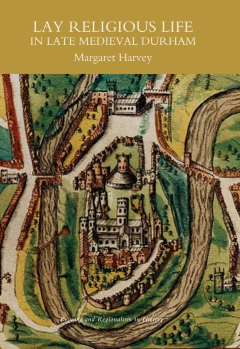 Cover image for book Lay Religious Life in Late Medieval Durham