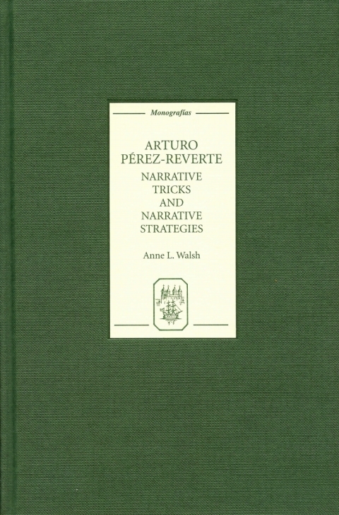 Cover image for book Arturo Pérez-Reverte: Narrative Tricks and Narrative Strategies