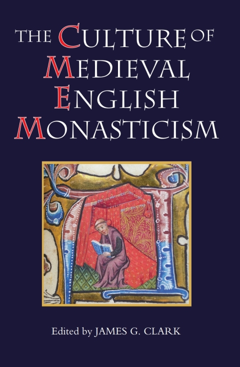 Cover image for book The Culture of Medieval English Monasticism