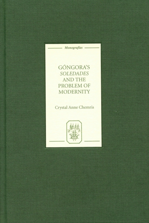 Cover image for book Góngora's <I>Soledades</I> and the Problem of Modernity