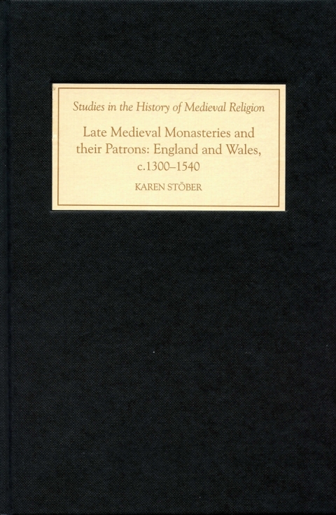 Cover image for book Late Medieval Monasteries and their Patrons