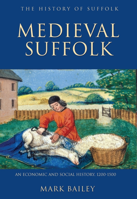 Medieval Suffolk: An Economic and Social History, 1200-1500 